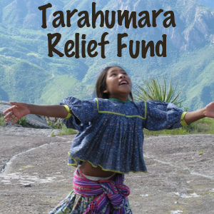 Tarahumara Relief Fund